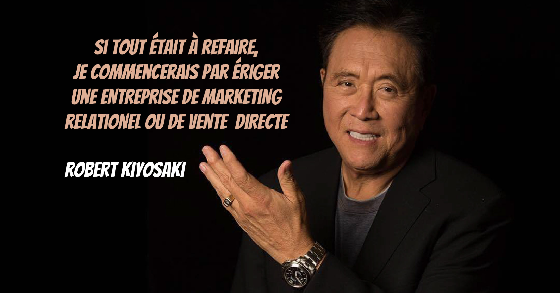 [image] Robert Kiyosaki sur le MLM